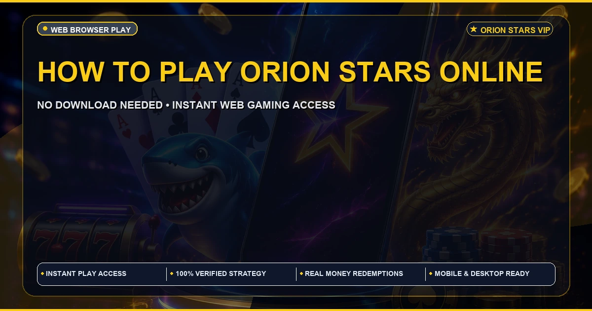 How to play Orion Stars Online | Step by Step Beginner Guide