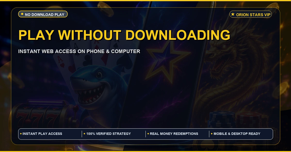 Play Orion Stars Without Downloading | No Download Guide